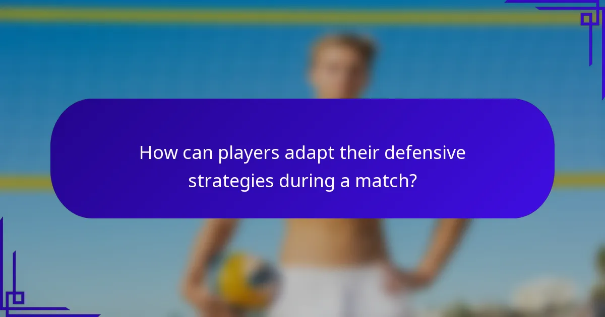 How can players adapt their defensive strategies during a match?