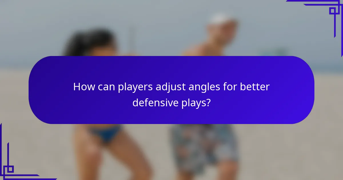 How can players adjust angles for better defensive plays?