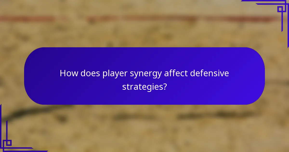 How does player synergy affect defensive strategies?