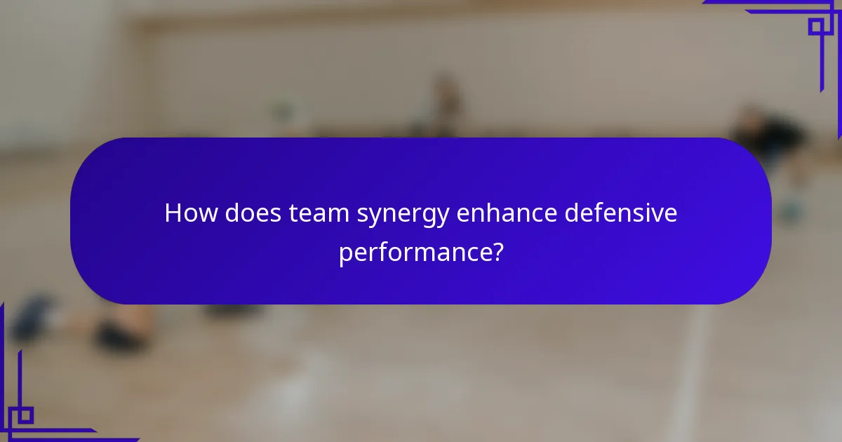 How does team synergy enhance defensive performance?