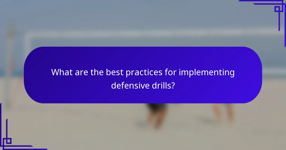 What are the best practices for implementing defensive drills?