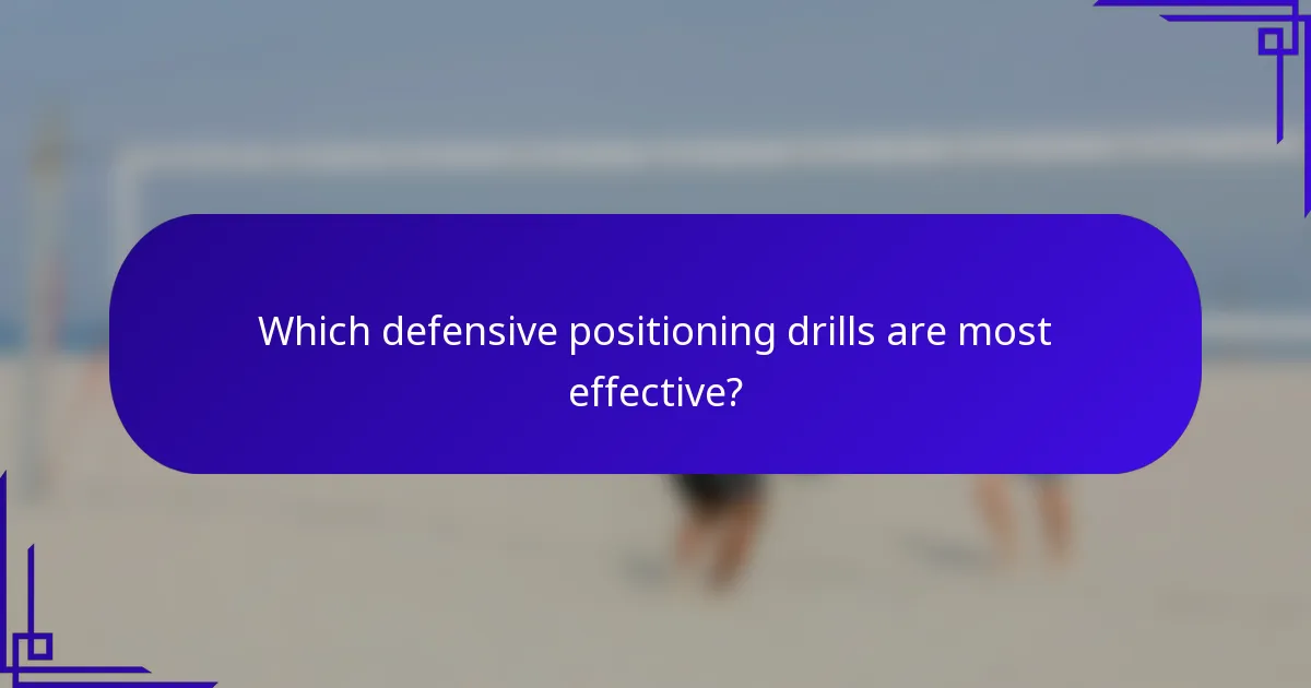 Which defensive positioning drills are most effective?